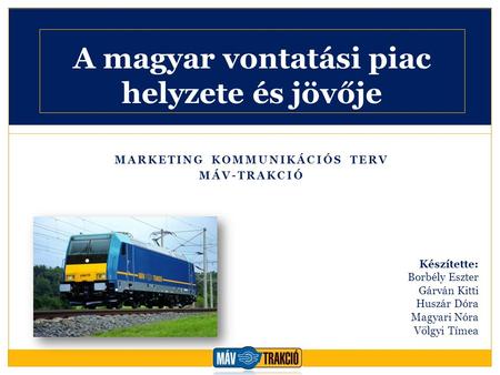 A magyar vontatási piac helyzete és jövője