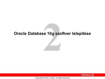 Oracle Database 10g szoftver telepítése