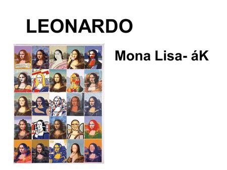 LEONARDO Mona Lisa- áK.