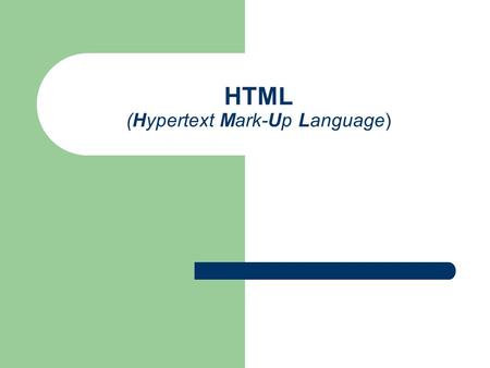 HTML (Hypertext Mark-Up Language). Jellemzői Szöveges alapú internetes oldalak nyelve A formázási műveleteket is szövegesen írja le Szöveget, képeket,