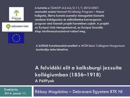 Rébay Magdolna – Debreceni Egyetem BTK NI