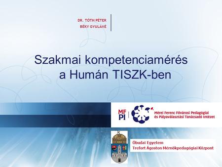 Szakmai kompetenciamérés a Humán TISZK-ben