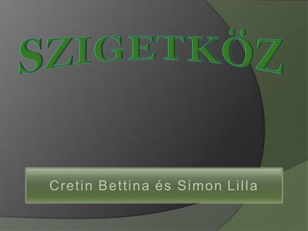 Cretin Bettina és Simon Lilla