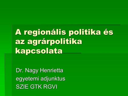 A regionális politika és az agrárpolitika kapcsolata