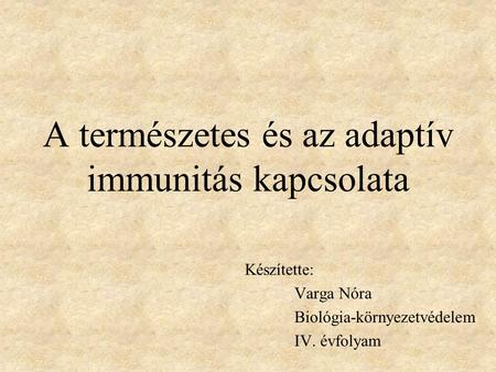 A természetes és az adaptív immunitás kapcsolata