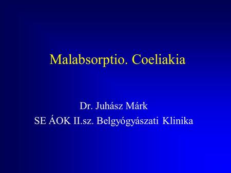 Malabsorptio. Coeliakia