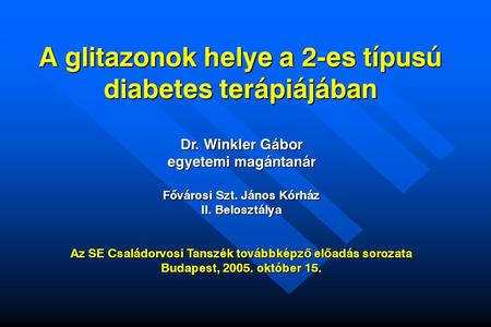 A glitazonok helye a 2-es típusú diabetes terápiájában