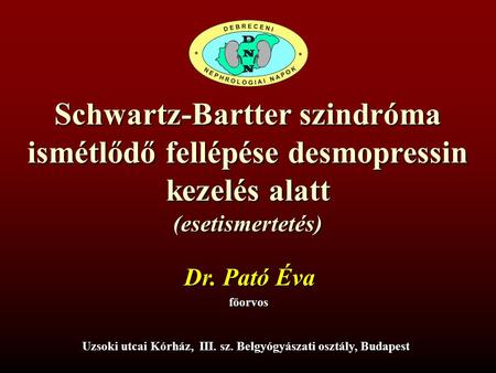 Schwartz-Bartter szindróma ismétlődő fellépése desmopressin