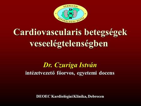 Cardiovascularis betegségek DEOEC Kardiológiai Klinika, Debrecen