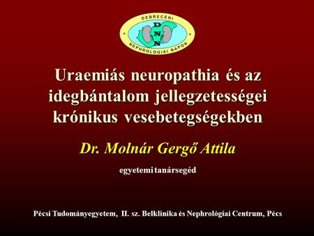 Uraemiás neuropathia és az idegbántalom jellegzetességei