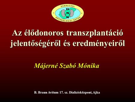 Az élődonoros transzplantáció jelentőségéről és eredményeiről