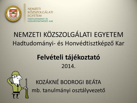 NEMZETI KÖZSZOLGÁLATI EGYETEM Hadtudományi- és Honvédtisztképző Kar