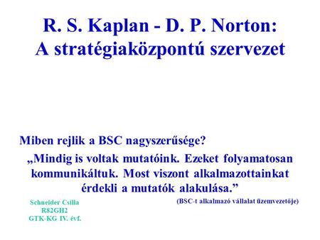 R. S. Kaplan - D. P. Norton: A stratégiaközpontú szervezet