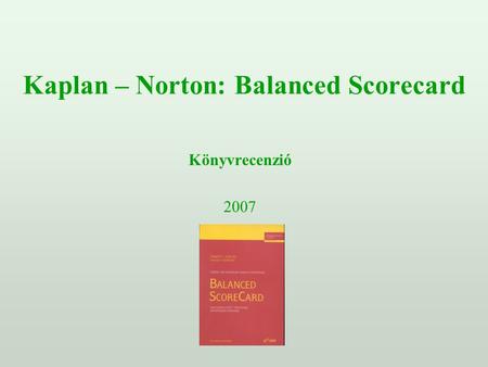 Kaplan – Norton: Balanced Scorecard