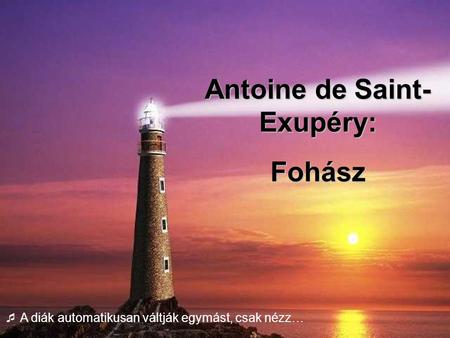 Antoine de Saint- Exupéry: