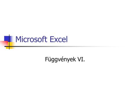 Microsoft Excel Függvények VI..