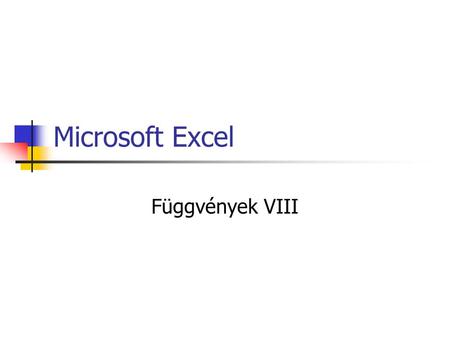 Microsoft Excel Függvények VIII.