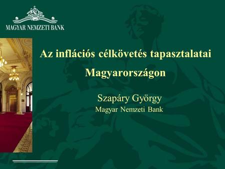 Az inflációs célkövetés tapasztalatai Magyarországon