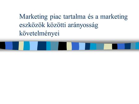 A marketing piac tartalma