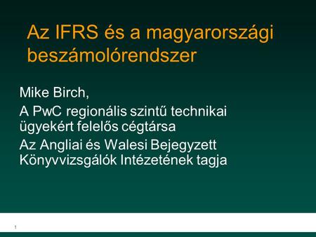 Az IFRS és a magyarországi beszámolórendszer