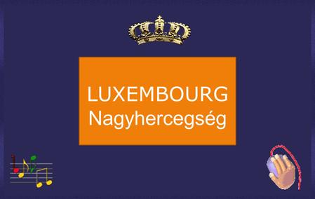 LUXEMBOURG Nagyhercegség.