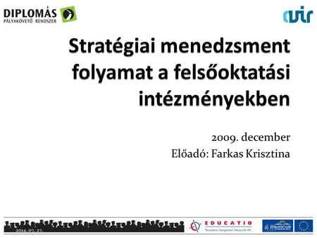 2009. december Előadó: Farkas Krisztina 2009. december 2014. 07. 27.