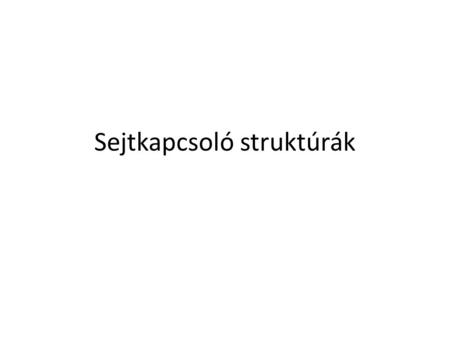 Sejtkapcsoló struktúrák