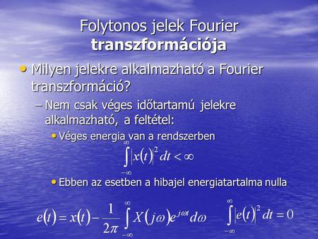Folytonos jelek Fourier transzformációja