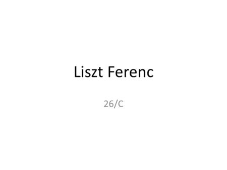 Liszt Ferenc 26/C.