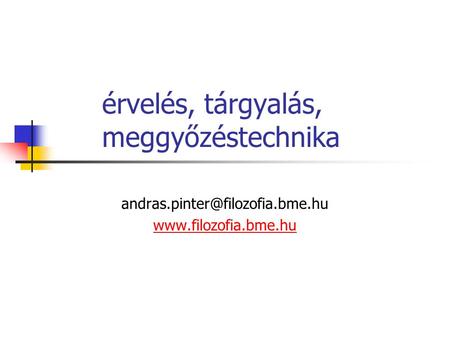 érvelés, tárgyalás, meggyőzéstechnika