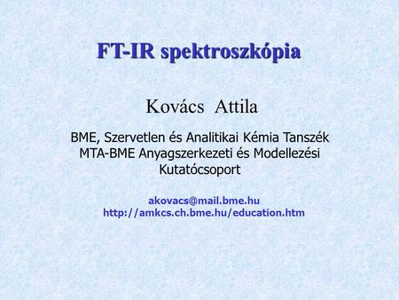 FT-IR spektroszkópia Kovács Attila