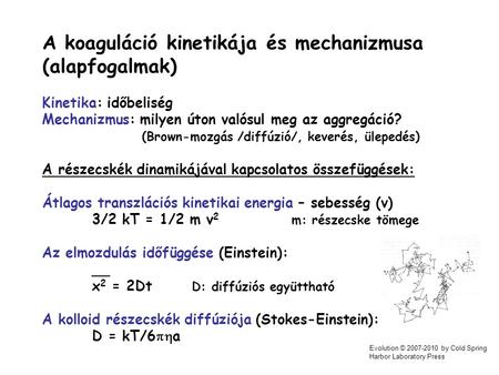 A koaguláció kinetikája és mechanizmusa (alapfogalmak)
