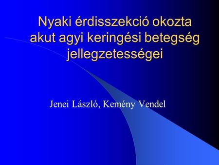 Jenei László, Kemény Vendel