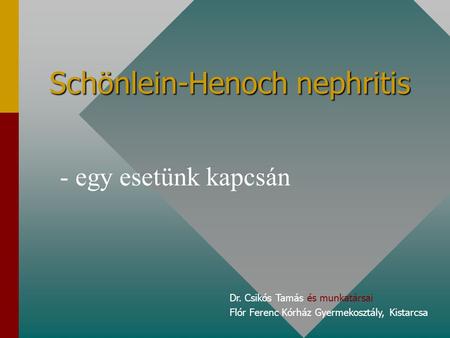 Schönlein-Henoch nephritis