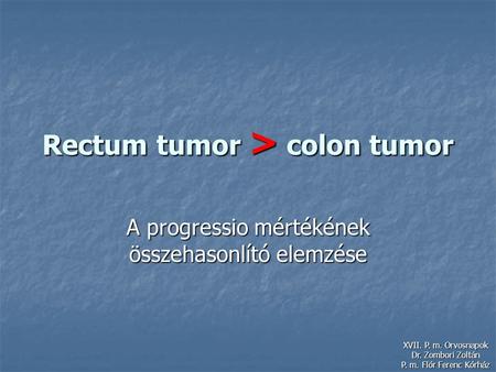 Rectum tumor > colon tumor