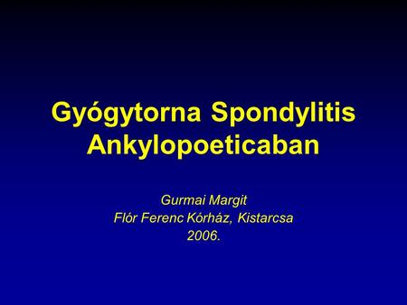 Gyógytorna Spondylitis Ankylopoeticaban