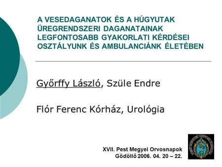Győrffy László, Szüle Endre Flór Ferenc Kórház, Urológia