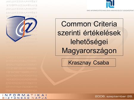 Common Criteria szerinti értékelések lehetőségei Magyarországon