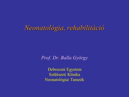 Neonatológia, rehabilitáció