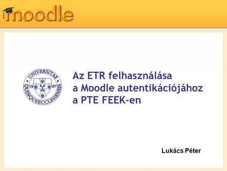 a Moodle autentikációjához a PTE FEEK-en
