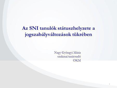 Az SNI tanulók státuszhelyzete a jogszabályváltozások tükrében