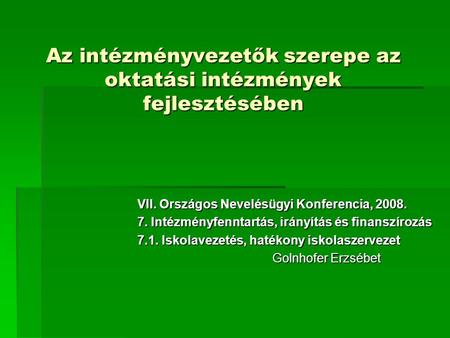 Az intézményvezetők szerepe az oktatási intézmények fejlesztésében