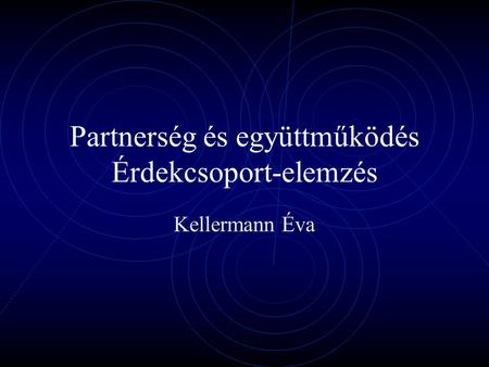 Partnerség és együttműködés Érdekcsoport-elemzés