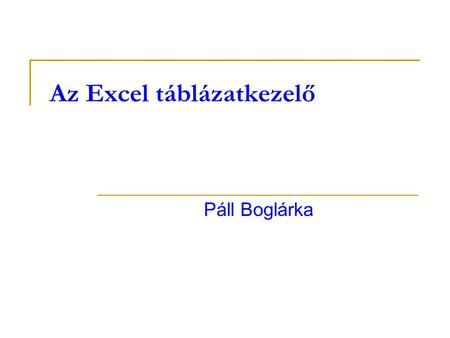 Az Excel táblázatkezelő