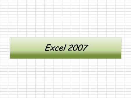 Excel 2007.