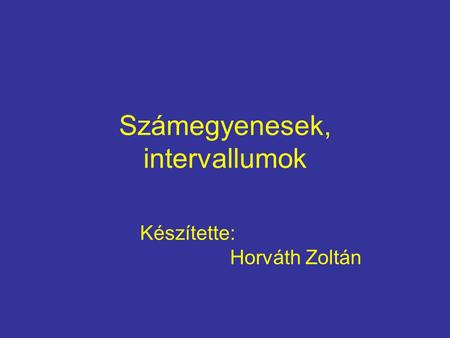 Számegyenesek, intervallumok