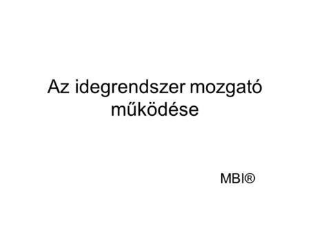 Az idegrendszer mozgató működése