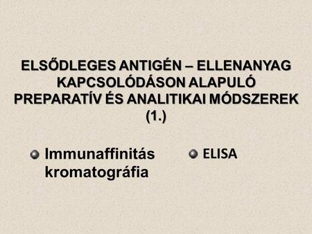 Immunaffinitás kromatográfia ELISA