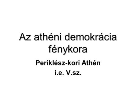 Az athéni demokrácia fénykora