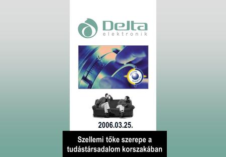 1 Szellemi tőke szerepe a tudástársadalom korszakában 2006.03.25.